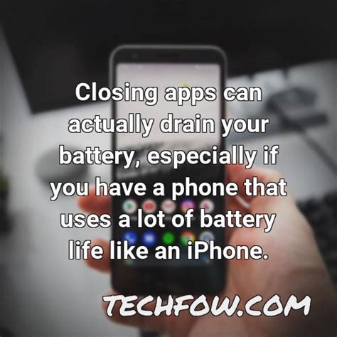 Does closing apps save battery?